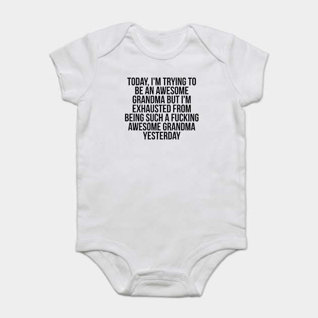 Fkn awesome grandma Baby Bodysuit by IndigoPine